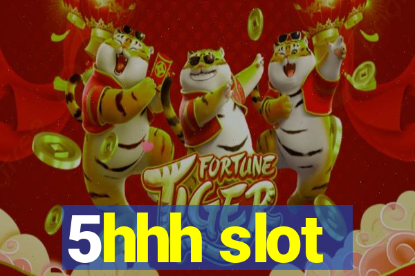 5hhh slot